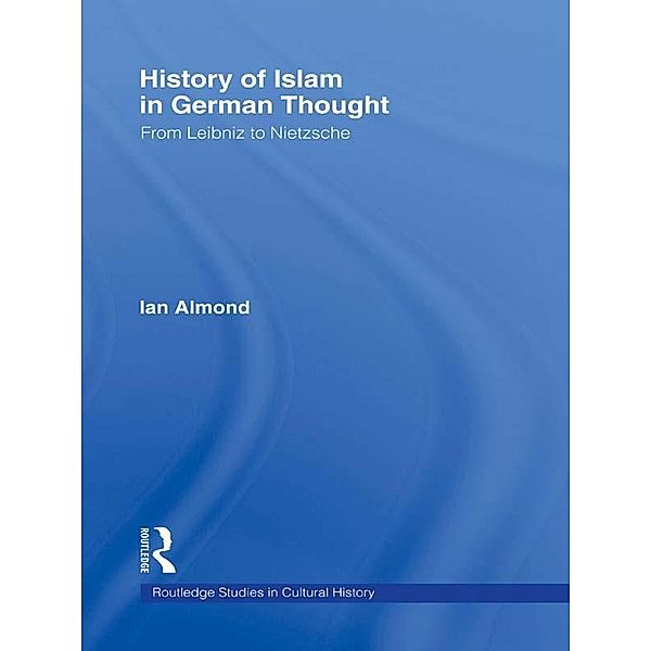 History of Islam in German Thought, Ian Almond