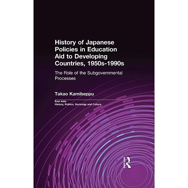 History of Japanese Policies in Education Aid to Developing Countries, 1950s-1990s, Takao Kamibeppu