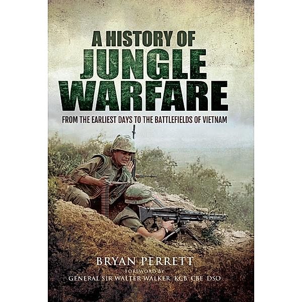 History of Jungle Warfare / Pen and Sword Military, Perrett Bryan Perrett