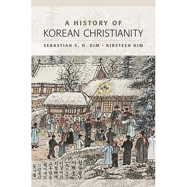 History of Korean Christianity, Sebastian C. H. Kim