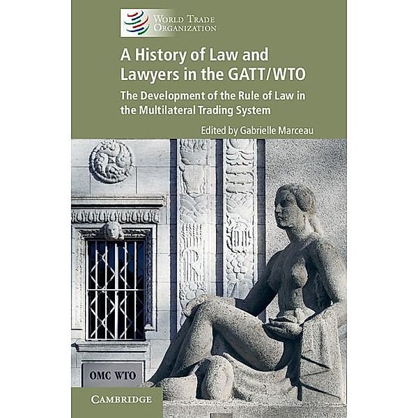 History of Law and Lawyers in the GATT/WTO