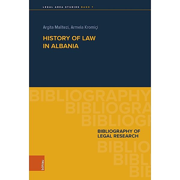 History of Law in Albania / Legal Area Studies Bd.7, Argita Malltezi, Armela Kromiçi