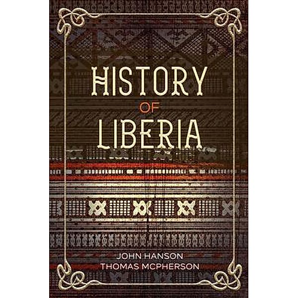 History of Liberia / Olahauski Books, John Hanson McPherson