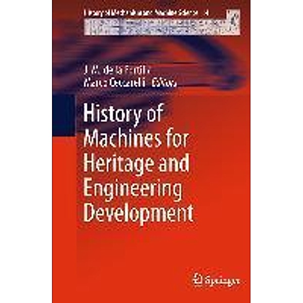 History of Machines for Heritage and Engineering Development / History of Mechanism and Machine Science Bd.14, 9789400712515