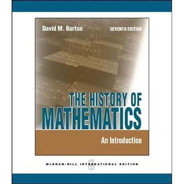 History of Mathematics, David M. Burton