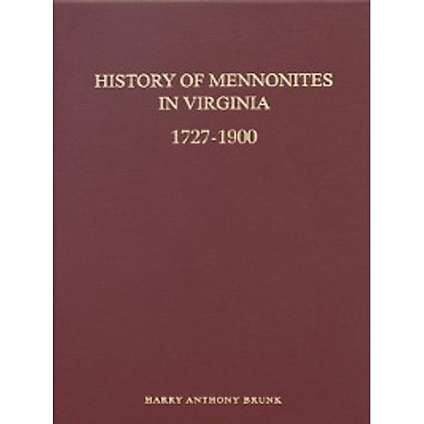 History of Mennonites in Virginia, Harry Anthony Brunk