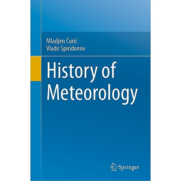 History of Meteorology, Mladjen C´uric´, Vlado Spiridonov