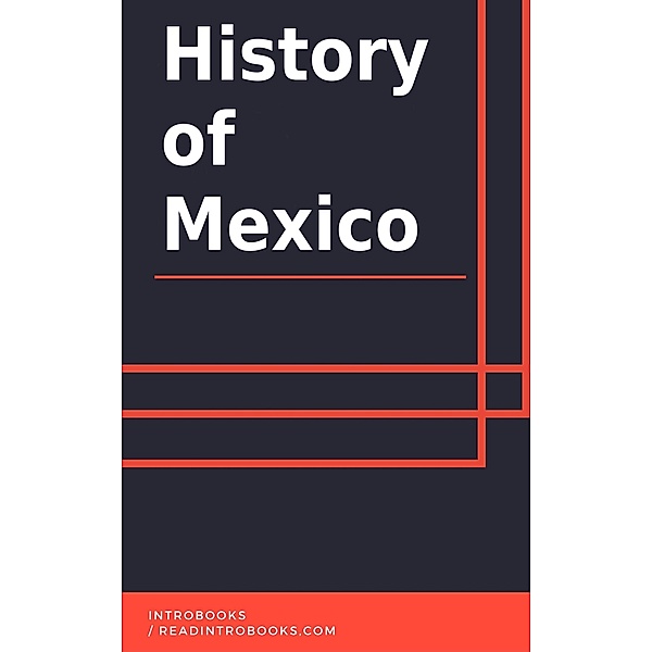 History of Mexico, IntroBooks Team