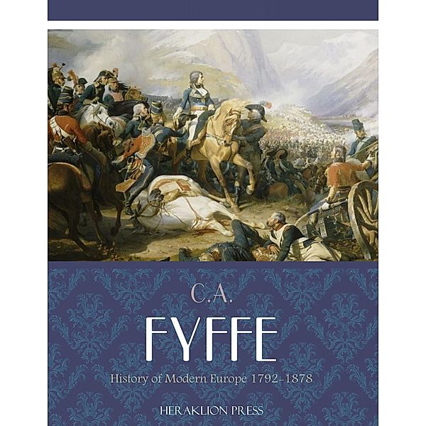 History of Modern Europe 1792-1878, C. A. Fyffe