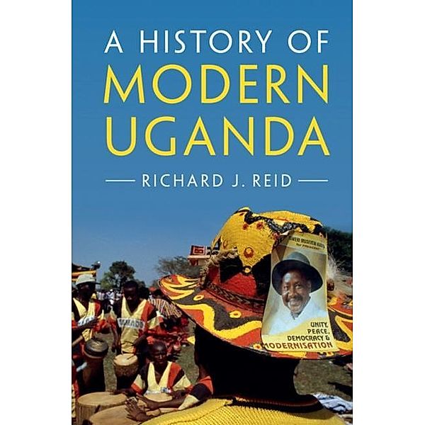 History of Modern Uganda, Richard J. Reid