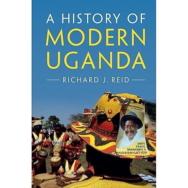 History of Modern Uganda, Richard J. Reid