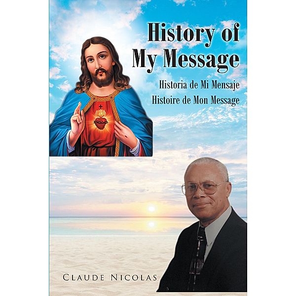 History of My Message, Claude Nicolas