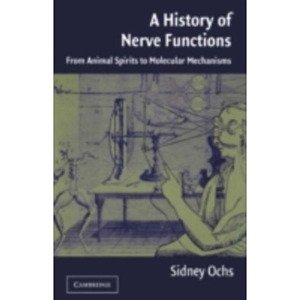 History of Nerve Functions, Sidney Ochs