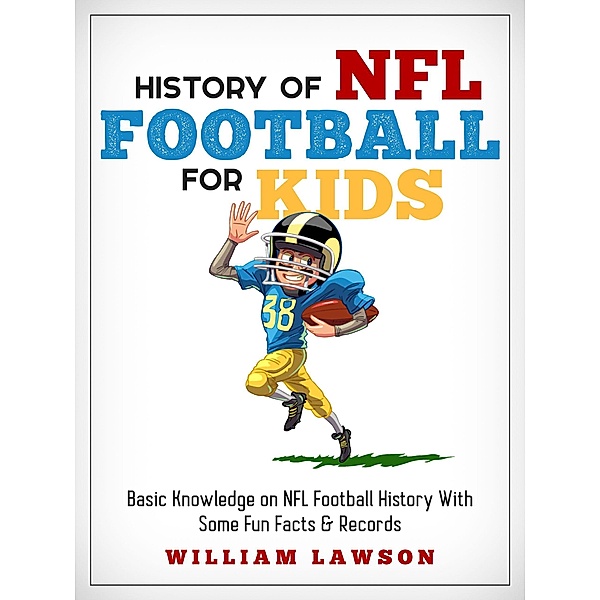 History of NFL Football for Kids, William Lawson