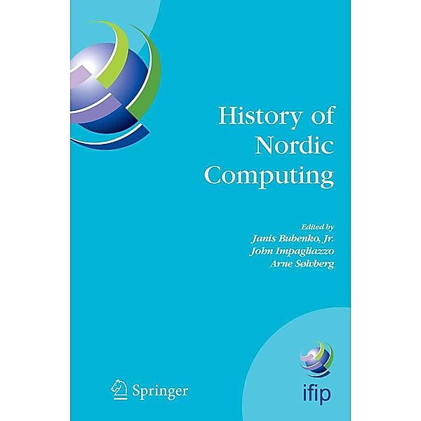 History of Nordic Computing / IFIP Advances in Information and Communication Technology Bd.174