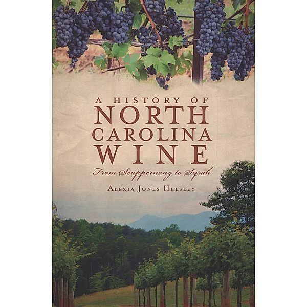 History of North Carolina Wine, Alexia Jones Helsley