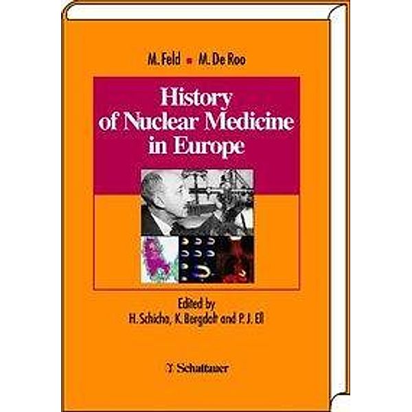 History of Nuclear Medicine in Europe, Michael Feld, Michel De Roo