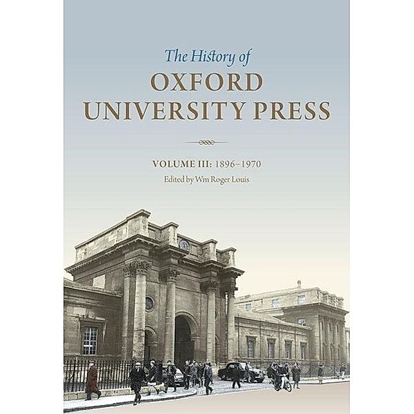 History of Oxford University Press: Volume III, W. Roger Louis