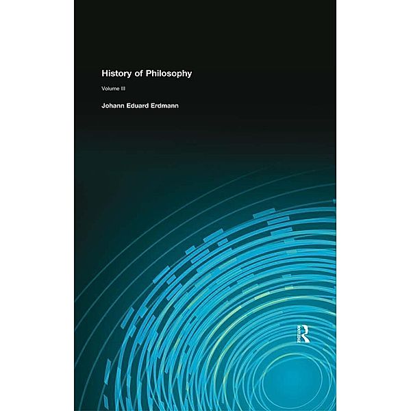 History of Philosophy, Johann Eduard Erdmann