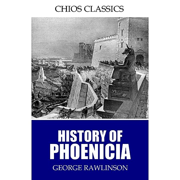 History of Phoenicia, George Rawlinson