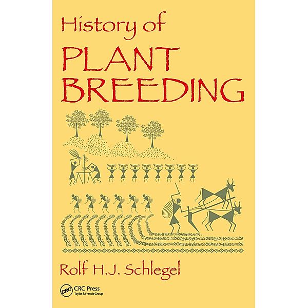 History of Plant Breeding, Rolf H. J. Schlegel