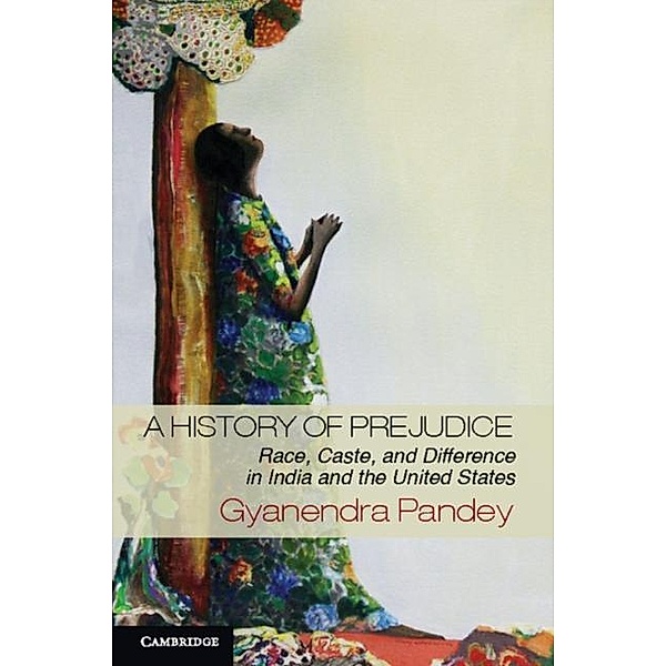 History of Prejudice, Gyanendra Pandey