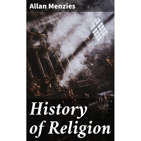 History of Religion, Allan Menzies