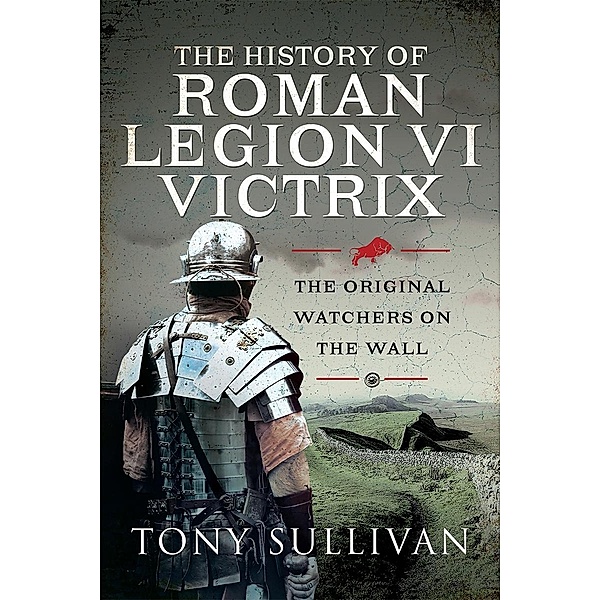 History of Roman Legion VI Victrix, Sullivan Tony Sullivan
