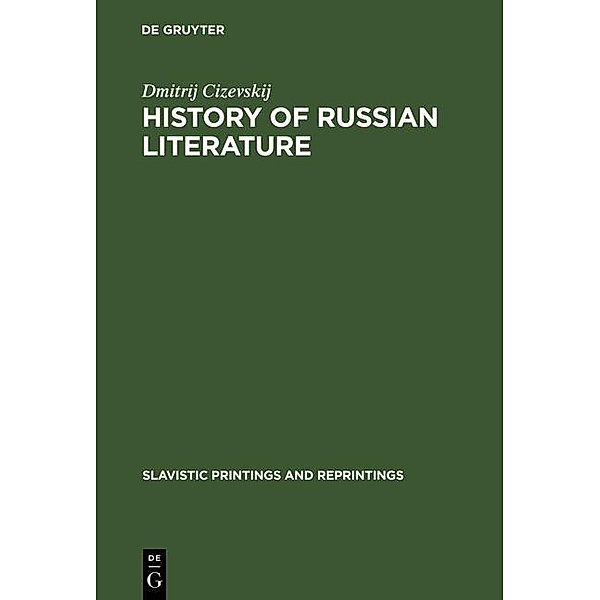 History of Russian Literature / Slavistic Printings and Reprintings Bd.12, Dmitrij Cizevskij
