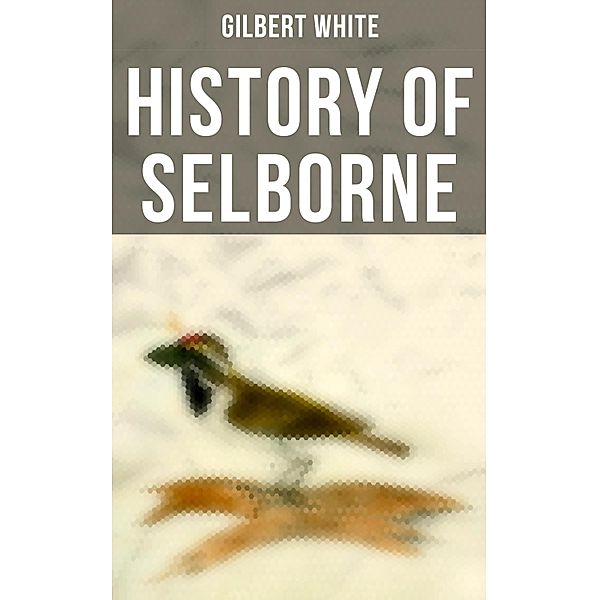 History of Selborne, Gilbert White