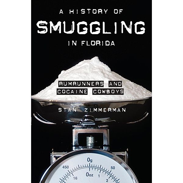 History of Smuggling in Florida, Stan Zimmerman