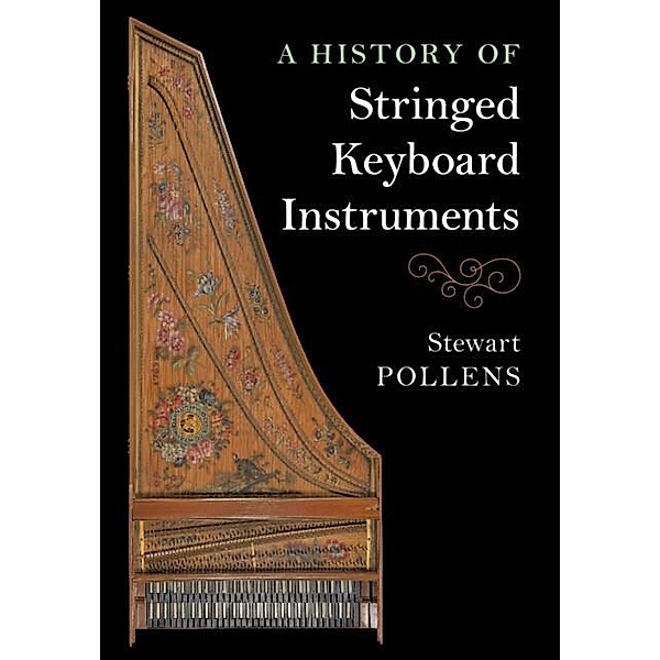 History of Stringed Keyboard Instruments, Stewart Pollens