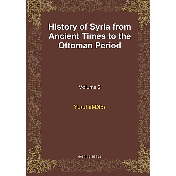 History of Syria from Ancient Times to the Ottoman Period, Yusuf al-Dibs