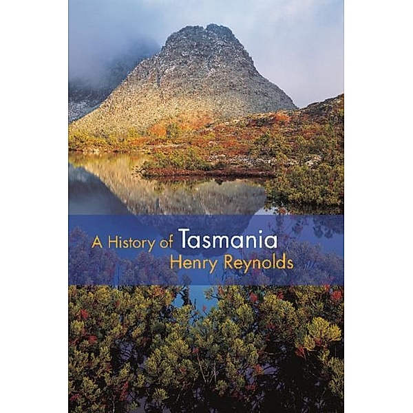 History of Tasmania, Henry Reynolds