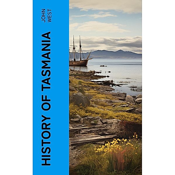 History of Tasmania, John West