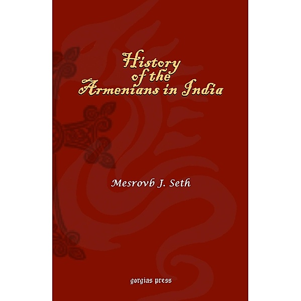 History of the Armenians in India, Mesrovb J. Seth