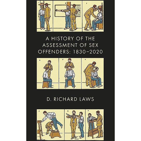 History of the Assessment of Sex Offenders, D. Richard Laws
