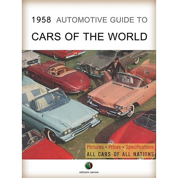 History of the Automobile: 1958 Automotive Guide to Cars of the World, Kenneth M. Bayless