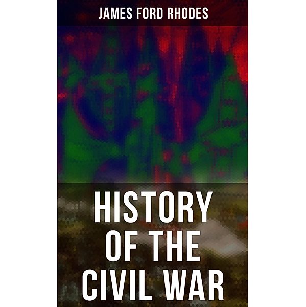 History of the Civil War, James Ford Rhodes