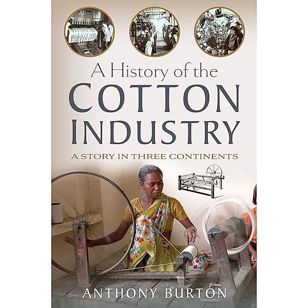 History of the Cotton Industry, Burton Anthony Burton
