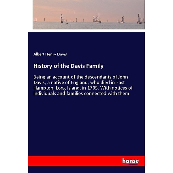 History of the Davis Family, Albert Henry Davis
