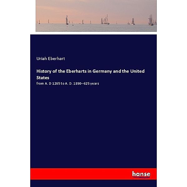 History of the Eberharts in Germany and the United States, Uriah Eberhart