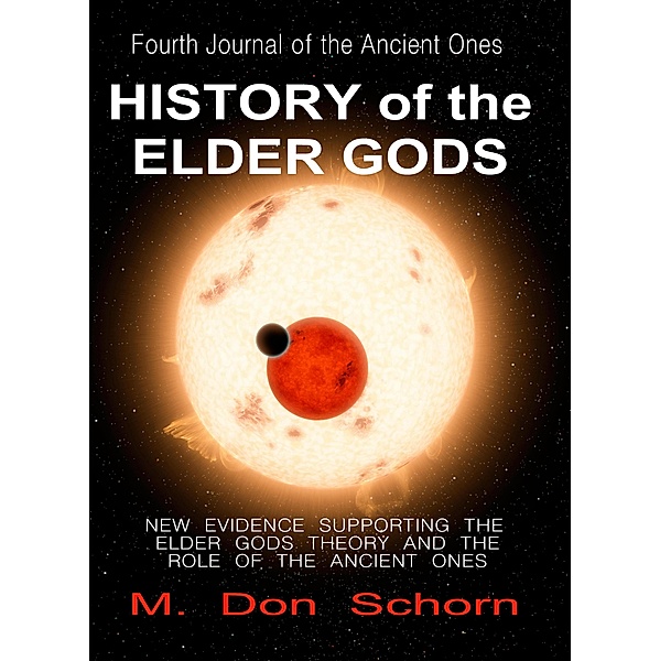 History of the Elder Gods (Journals of the Ancient Ones, #4) / Journals of the Ancient Ones, M. Don Schorn