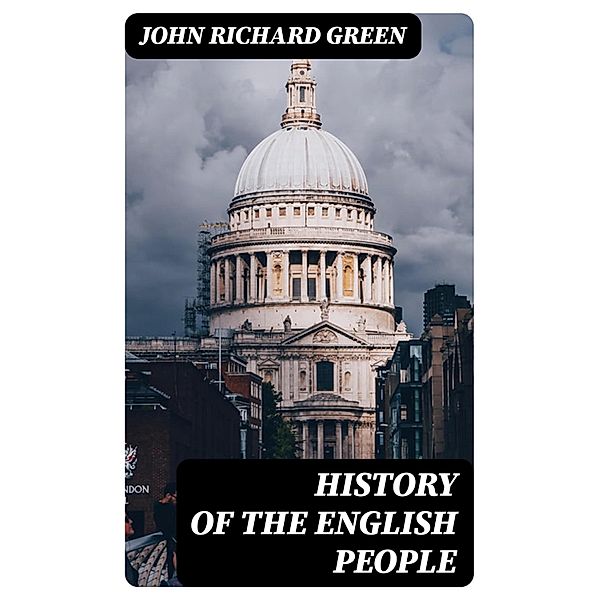 History of the English People, John Richard Green