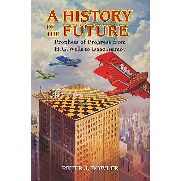 History of the Future, Peter J. Bowler