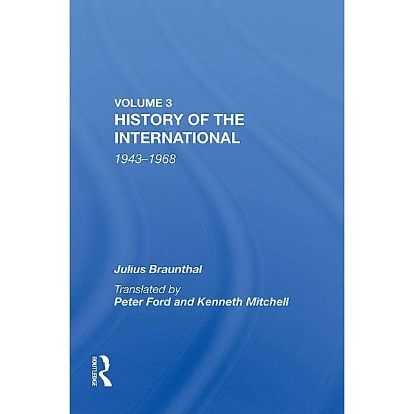 History Of The International: World Socialism 1943-1968, Julius Braunthal