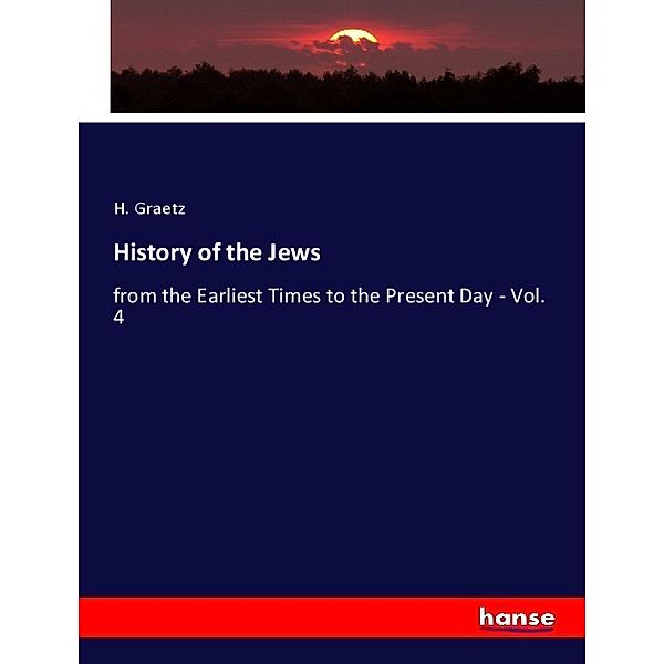 History of the Jews, H. Graetz