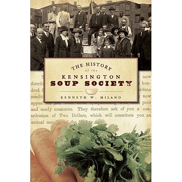 History of the Kensington Soup Society, Kenneth W. Milano