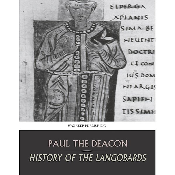History of the Langobards, Paul the Deacon