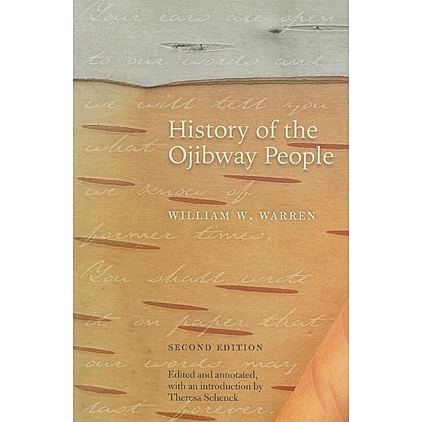 History of the Ojibway People, Second Edition, William W. Warren